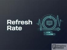 Engineering Deep Dive: Understanding LCD Refresh Rate